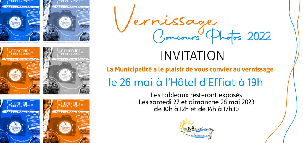 VERNISSAGE DE L’EXPOSITION DU CONCOURS PHOTOS 2022 “INSTANTS DE VIE À MONTRICHARD VAL DE CHER”